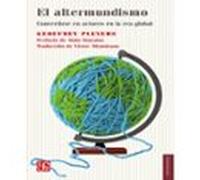El Altermundismo - Convertirse En Actores En La Era Global