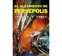 El alzamiento de Persépolis (The Expanse 7) (Nova)