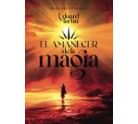 el amanecer de la magia. el ciclo de la venganza i