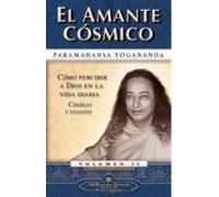 El Amante Cosmico: Como Percibir A Dios En La Vida Diaria