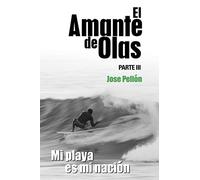 El amante de Olas. III: Mi playa es mi nación: 3