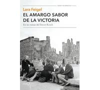 El amargo sabor de la victoria: En las ruinas del Tercer Reich (Tiempo de Memoria)