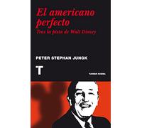 El americano perfecto – Tras la pista de Walt Disney (Noema)