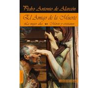 EL AMIGO DE LA MUERTE. MUJER ALTA. MOROS Y CRISTIANOS (NARRATIVA)
