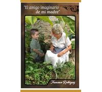 "El amigo imaginario de mi madre"