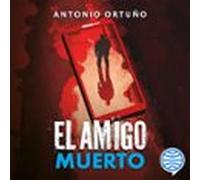 El Amigo Muerto (audiolibro)