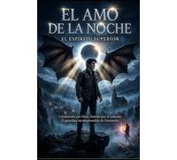 El Amo de la Noche: El Espíritu Superior