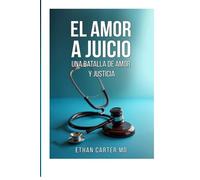El Amor a Juicio: Una Batalla de Amor y Justicia