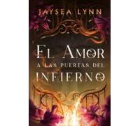 El Amor A Las Puertas Del Infierno