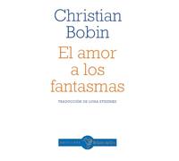 EL AMOR A LOS FANTASMAS (GALLO AZUL (NARRATIVA OTROS IDIOMAS))