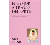 El amor a través del arte. | Nick Trend