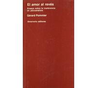 El Amor Al Revés: Ensayo sobre la trasferencia en psicoanálisis (Psicología y psicoanálisis)