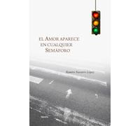 El Amor aparece en cualquier Semáforo