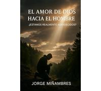 EL AMOR DE DIOS HACIA EL HOMBRE:: ¿Realmente le Agradecemos? (PENSAMIENTOS ESPIRITUALES)