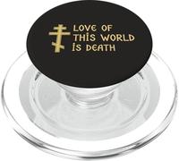 El Amor de Este Mundo es la Muerte Fe Cristiana ortodoxa Oriental PopSockets PopGrip para MagSafe