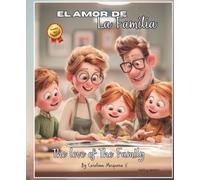 El amor de la Familia / The Love of Family: Juntos es mejor / Together Is Better