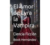 El Amor de Lyra la Vampira: Ciencia Ficción (MetaBook)