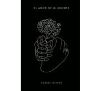 El amor de mi muerte