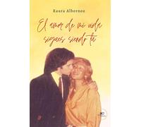 EL AMOR DE MI VIDA SIGUES SIENDO TÚ (Chronos)
