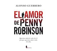 El amor de Penny Robinson | Alonso Guerrero