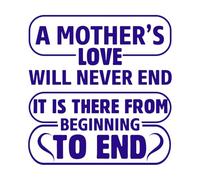 El amor de una madre nunca terminará, está ahí de principio a fin, Día de la Madre. Pegatinas de pared de vinilo 67.2x70.1cm Decoración de tiendas Azul oscuro