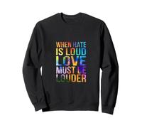 El Amor Debe ser más Fuerte en Colores del Arco Iris Sudadera