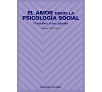 El amor desde la psicología social: Ni tan libres, ni tan racionales