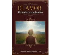 El Amor: El camino a la salvación