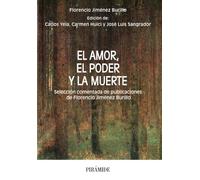 El amor, el poder y la muerte: Análisis de la obra de Florencio Jiménez Burillo (Biblioteca Universitaria)