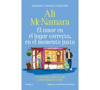 El amor en el lugar correcto, en el momento justo (ROMÁNTICA)