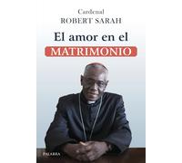 El amor en el matrimonio | Robert Sarah (cardenal)