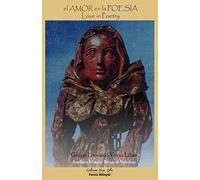 el AMOR en la POESIA - Love in Poetry: Bilingual Anthology: Antologia Bilingue - Bilingual Anthology (Colección Verso Libre / Poesía Bilingüe)