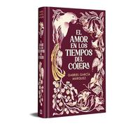 El amor en los tiempos del cólera (edición especial en tapa dura) (Ediciones Conmemorativas)
