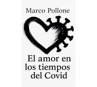 El amor en los tiempos del Covid