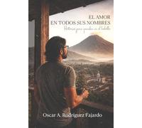 El amor en todos sus nombres: Historias para guardar en el bolsillo