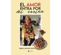 El Amor Entra Por Mi Cocina
