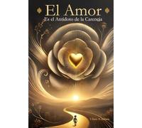 El Amor es el Antidoto de la Carencia