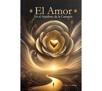 El Amor es el Antidoto de la Carencia