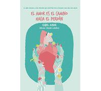 El amor es el camino hacia el perdón