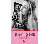 EL AMOR ES GILIPOLLAS (ANTOLOGÍA POÉTICA DE CEZARINA MUNTEANU)