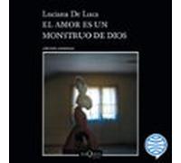 El amor es un monstruo de Dios