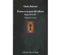 El amor es un perro del infierno: Poemas 1974 - 1977: 745 (Visor de Poesía)