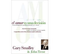 El amor es una decisión: Técnicas probadas para mantener el matrimonio vivo y vibrante