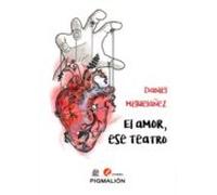 El Amor Ese Teatro