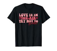 El Amor está en el Aire Trate de no Respirar con Humor Camiseta