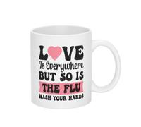 El Amor Está En Todas Partes, La Gripe También. Lávate Las Manos. Mug Con Asa Tazas De Cerámica Elegante Taza Para Bebidas Frías Y Calientes Espresso Oficina 330Ml