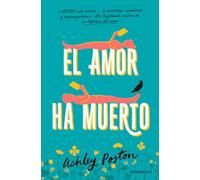 El amor ha muerto (Best Seller | Ficción)