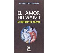 El Amor humano: Su sentido y su alcance (Libros Varios)