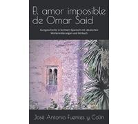 El amor imposible de Omar Said: Kurzgeschichte in leichtem Spanisch mit deutschen Wörtererklärungen und Hörbuch Stufe A2