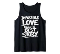 El Amor Imposible Hace la Mejor Historia con Pincel de Letras Camiseta sin Mangas